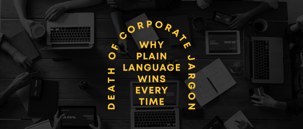 The death of corporate jargon: why plain language wins every time